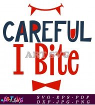 Careful I Bite Red Bow Tie SVG