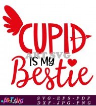 Cupid Is My Bestie Svg Design SVG