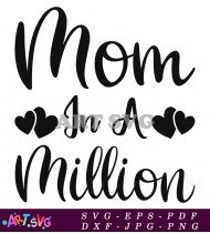 Mom In A Million Funny Valentine's Day Shirt Design SVG