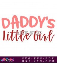 Daddy's Little Girl Adorable Girl Design SVG