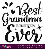 Best Grandma Ever Cute Grandparent Design SVG