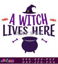 A Witch Lives Here Halloween Design SVG