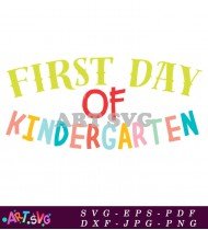 First Day Of Kindergarten School SVG