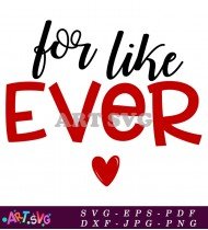 For Like Ever Love Quotes SVG 1