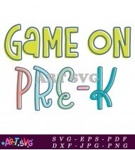 Game On Pre K Back To School Shirt Design SVG