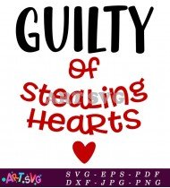 Stealing Hearts Funny SVG Quotes Cut File