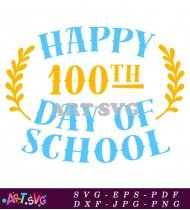 Happy 100th Day Of School Svg Design SVG