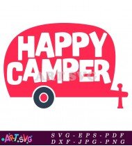 Happy Camper Svg Cut File Design SVG