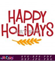 Happy Holidays Holiday Season SVG