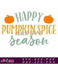 Happy Pumpkin Spice Season SVG