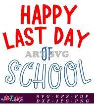 Happy Last Day School SVG