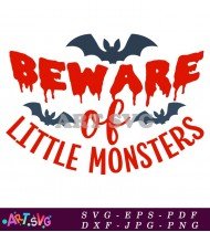 Beware of Little Monsters Halloween Bats SVG