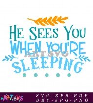 He Sees You When Sleeping Christmas SVG