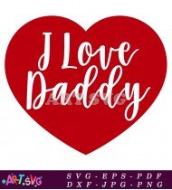 I Love Daddy Svg Cut File Design SVG 1