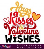 Hugs Kisses Valentine Wishes Cut File SVG 1