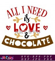 All I Need Is Love And Chocolate SVG