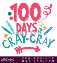 100 Days of Cray Cray Kindergarten T-Shirt Design SVG 1