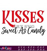 Kisses Sweet As Candy Design SVG