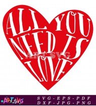 All You Need is Love Heart Design SVG