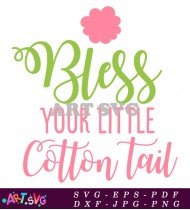 Bless Your Little Cotton Tail Design SVG