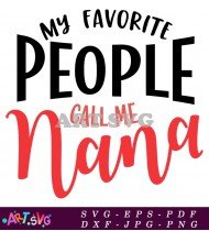 My Favorite People Call Me Nana SVG 1