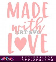 Made With Love Heart Design Svg File SVG