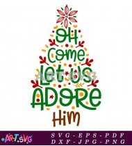 Oh Come Let Us Adore Him Design SVG