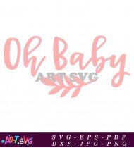 Oh Baby Girl Pink Floral Baby Svg Design SVG