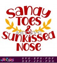 Sandy Toes Sun Kissed Nose Baby Quote SVG