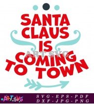 Santa Claus Coming to Town Christmas Design SVG