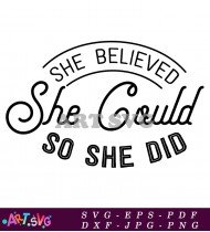 She Believed She Could So She Did SVG 1