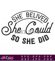 She Believed She Could So She Did SVG 2