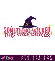 Something Wicked This Way Comes SVG