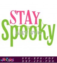 Stay Spooky Halloween Green Text SVG