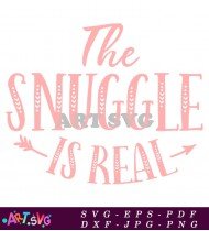 The Snuggle Is Real Winter Text Design SVG