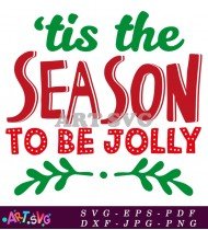 Tis The Season To Be Jolly Red Text SVG