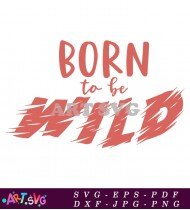 Born To Be Wild Baby Announcement Design SVG