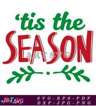 Tis The Season Christmas Greeting Design SVG