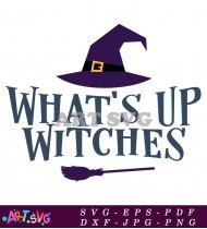 Whats Up Witches Svg Design For Halloween SVG