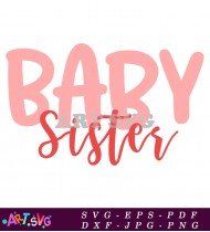 Baby Sister Svg Design For Girls SVG