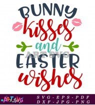 Bunny Kisses Easter Wishes SVG