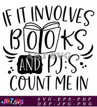 Involves Books Pjs Count Me In Quote Design SVG