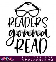 Readers Gonna Read Bookworm Quotes SVG