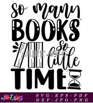 So Many Books So Little Time Quote SVG