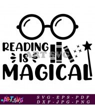 Reading Is Magical Book Lover Quote SVG