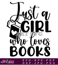 Just A Girl Who Loves Books Quote SVG 2