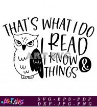 That's What I Read I Know Things Owl SVG