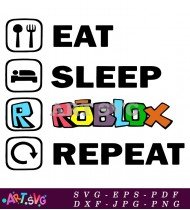 Eat Sleep Roblox Repeat Meme Typography SVG