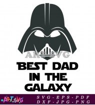 Best Dad In Galaxy Star Wars Quote Art SVG