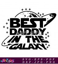 Best Daddy In The Galaxy Star Wars Quote SVG